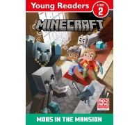 Minecraft Young Readers Level 2: Mobs In The Mansion!