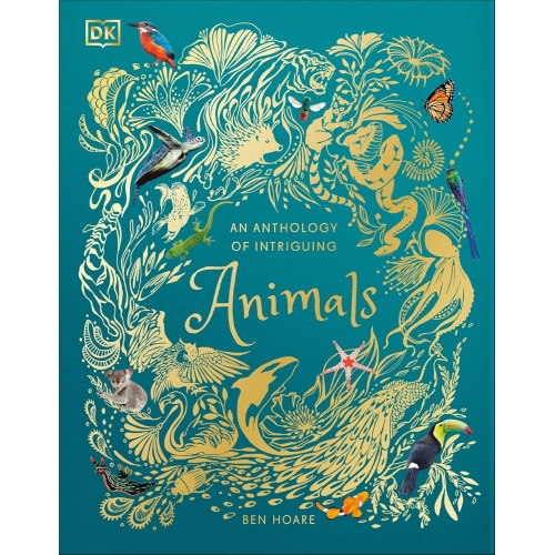 Dk An Anthology Of Intriguing Animals