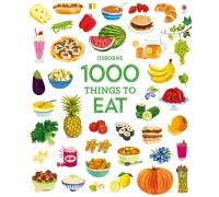 1000 Things To Eat (1000 Pictures)