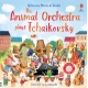The Animal Orchestra Plays Tchaikovsky