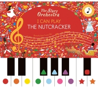The Story Orchestra: I Can Play: The Nutcracker